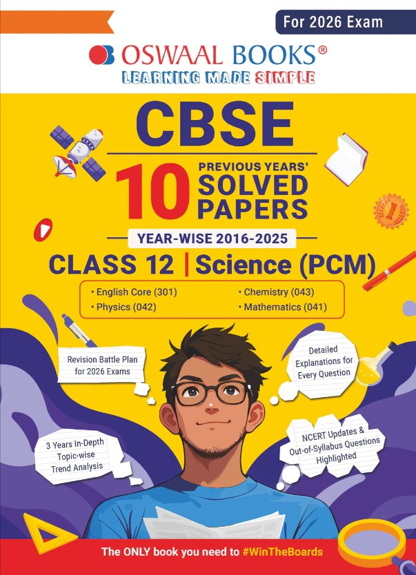 Oswaal CBSE 10 Previous Years Solved Papers, Yearwise (2016-2025) Class 12 Science (PCM)( English Core, Physics, Chemistry & Mathematics) (For 2026Exam)